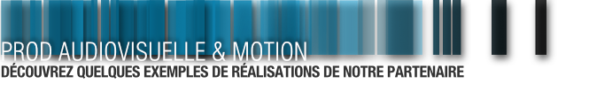 Production Audiovisuelle & Motion - Agence formatweb ® Paris